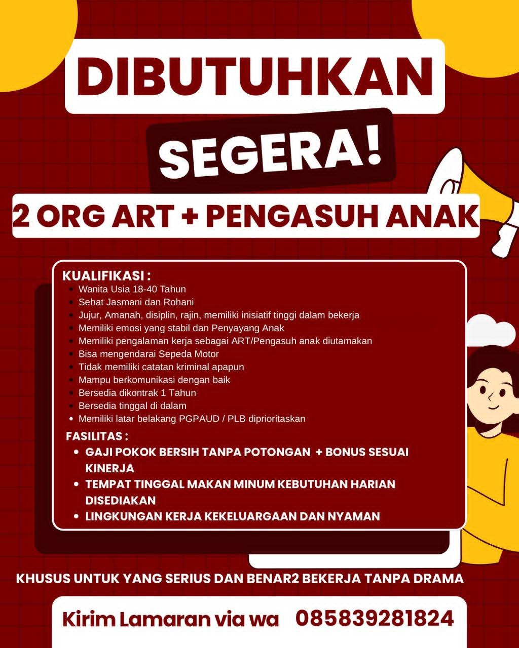 2 orang ART + Pengasuh Anak 